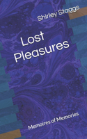 Lost Pleasures