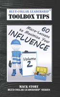 Blue-Collar Leadership Toolbox Tips Volume 2