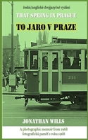 To jaro v Praze - That Spring in Prague