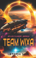 Team Wixa: Space Exploration & First Contact Novel(1 Space Ranger)