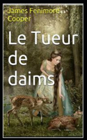 Le Tueur de Daims Annoté