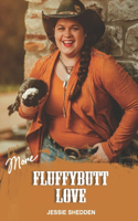 More Fluffybutt Love: The Healing Power of Chickens Book 2(2 Fluffybutt Love)