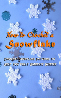 How to Crochet a Snowflake