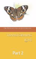 Transforming Love