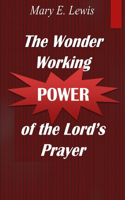 Wonder Working Power of the Lord's Prayer