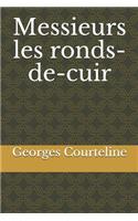 Messieurs les ronds-de-cuir