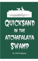 Quicksand In The Atchafalaya Swamp