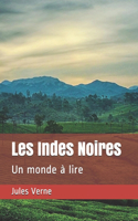 Les Indes Noires: Un monde à lire