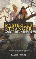 The Mysterious Stranger and Other Stories: ( illustrated ) Original Classic Novel, Unabridged Classic Edition