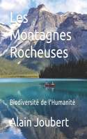 Les Montagnes Rocheuses: Biodiversité de l'Humanité