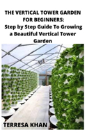 Vertical Tower Garden for Beginners