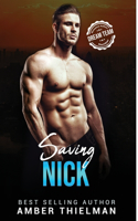 Saving Nick: A Steamy First Responder Romance