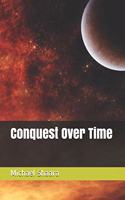 Conquest Over Time