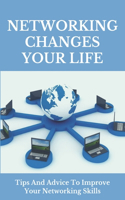 Networking Changes Your Life
