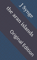 The aran islands: Original Edition