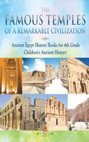 Famous Temples of a Remarkable Civilization - Ancient Egypt History Books for 4th Grade Children's Ancient History