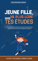 Jeune fille va plus loin dans tes études