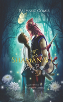 Shaman and I