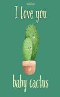 I Love You Baby Cactus