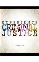 Looseleaf Experience Criminal Justice 1e