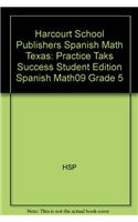 Harcourt School Publishers Spanish Math Texas: Practice Taks Success Student Edition Spanish Math09 Grade 5