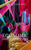 The Economic History of India 1857 to 2010 4th Edition