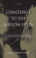 Challenge to the Nation-State: Immigration in Western Europe and the United States(English)