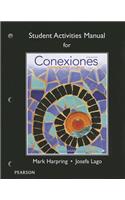 Student Activities Manual for Conexiones