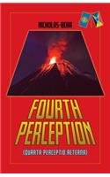 Fourth Perception