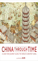 China Through Time: A 2,500 Year Journey along the World's Greatest Canal(DK Panorama)