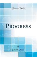 Progress (Classic Reprint)