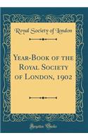 Year-Book of the Royal Society of London, 1902 (Classic Reprint)