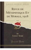 Revue de Métaphysique Et de Morale, 1918, Vol. 25 (Classic Reprint)
