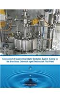 Assessment of Supercritical Water Oxidation System Testing for the Blue Grass Chemical Agent Destruction Pilot Plant