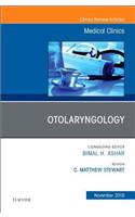 Otolaryngology, an Issue of Medical Clinics of North America