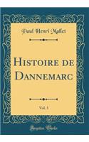 Histoire de Dannemarc, Vol. 3 (Classic Reprint)