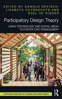 Participatory Design Theory: Using Technology and Social Media to Foster Civic Engagement
