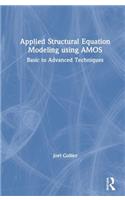 Applied Structural Equation Modeling using AMOS