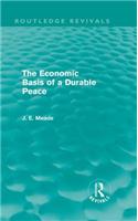 The Economic Basis of a Durable Peace (Routledge Revivals)