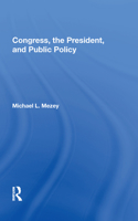 Congress, The President, And Public Policy