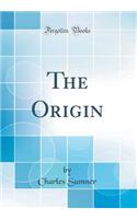 The Origin (Classic Reprint)