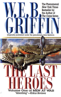 Last Heroes: A Men at War Novel