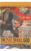 The Plot to Kill God