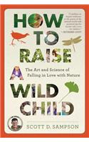 How to Raise a Wild Child