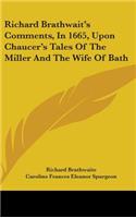 Richard Brathwait's Comments, In 1665, Upon Chaucer's Tales Of The Miller And The Wife Of Bath: (English)