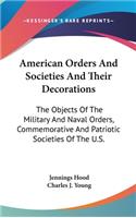 American Orders And Societies And Their Decorations