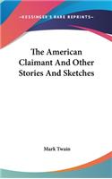 American Claimant And Other Stories And Sketches