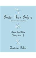 Better Than Before: A Day-by-Day Journal