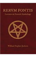 RERUM FONTIS Lectures on Esoteric Symbology