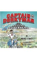 Captain Dorkyman, The Tick Busting Superhero